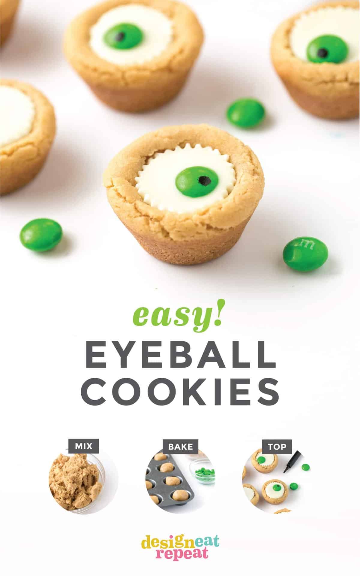Easy Halloween Eyeball Cookies the kids can help with! After baking, simply press a miniature white peanut butter cup and M&M into the top of each one for a spooky (but cute!) halloween cookie idea.ย #Halloween #Cookies #EyeballCookies | www.DesignEatRepeat.com