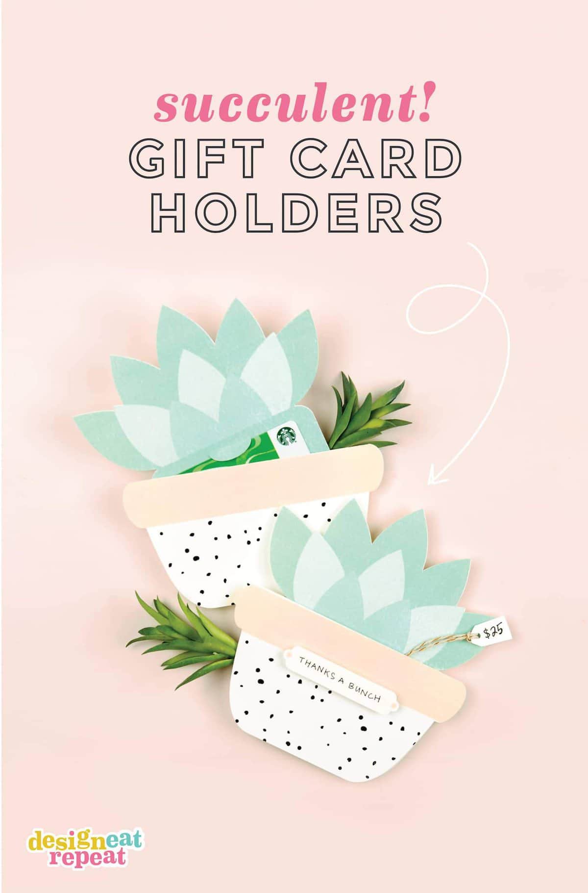 Cutest Printable Gift Card Holder ever! Use this free template to make your own SUCCULENT printable gift card holders! Perfect for teacher gifts, bridal showers, and birthdays! #printable | #giftcard | www.DesignEatRepeat.com